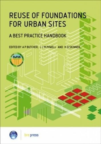 Reuse of Foundations for Urban Sites: A Best Practice Handbook (EP 75) Paperback – 20 Aug. 2006