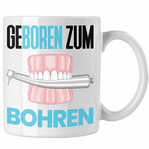 Trendation - Geboren Zum Bohren Tasse Geschenk f&uuml;r Zahnarzt Zahn&auml;rztin Lustiger Spruch Geschenkidee Weihnachten Geburtstag (Wei&szlig;)