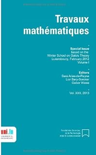 Winter School on Galois Theory Volume 1: Luxembourg 2012 (Travaux mathematiques)