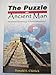 The Puzzle of Ancient Man: Advanced Technology in Past Civilizations?