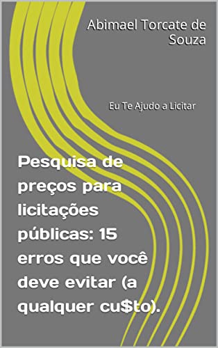Pesquisa de preços para licitações públicas: 15 erros que você deve evitar (a qualquer cu$to).