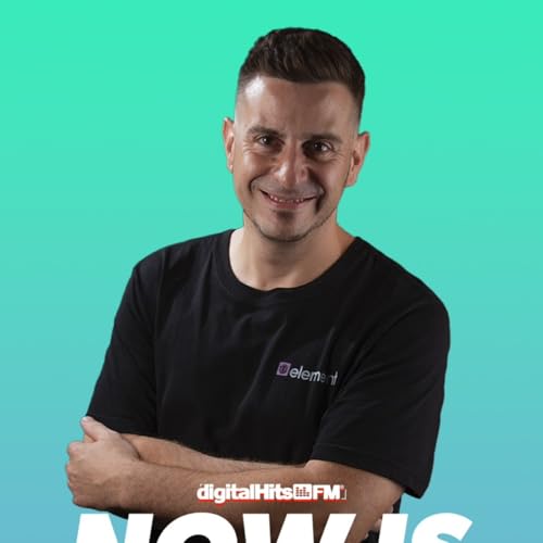 Now is the time 227 by Dj Nau (14_12_25)_Digital hits Fm