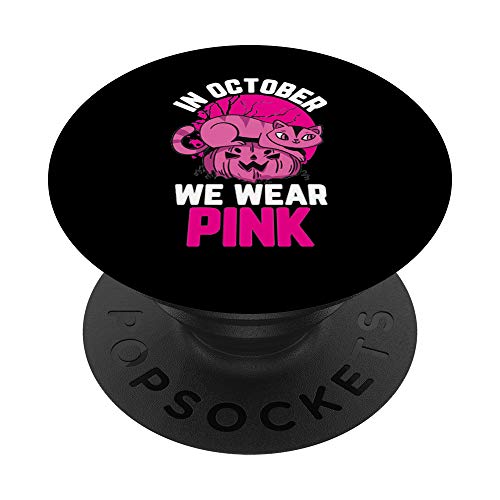 Breast Cancer In October We Wear Pink Cool Awareness Gifts PopSockets Agarre y Soporte para Teléfonos y Tabletas