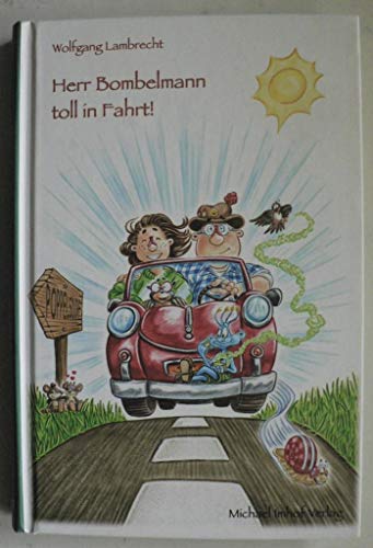 Herr Bombelmann toll in Fahrt!: Band 7
