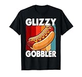 Funny Hot - Dog Glizzy Gobbler Number One Glizzy Gladiator T-Shirt