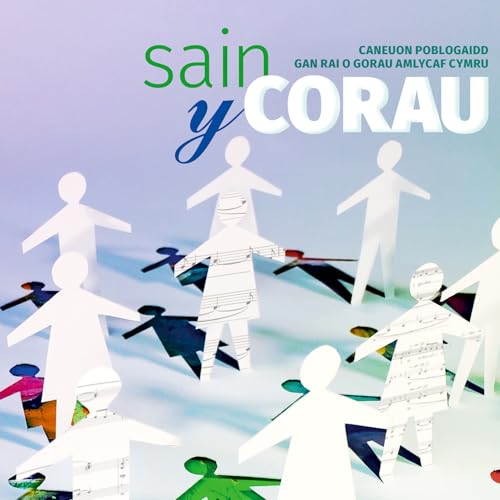 Sain y Corau (Caneuon poblogaidd gan rai o Gorau amlycaf Cymru)