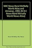  NBC News Rand McNally World Atlas and Almanac, 1991 (N B C NEWS-RAND MCNALLY WORLD NEWS ATLAS)