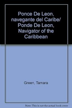 Ponce De Leon, Navegante Del Caribe/ Ponde De Leon, Navigator Of The Caribbean (Spanish Edition)