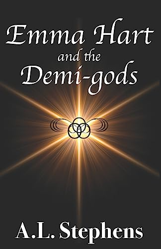 Emma Hart and the Demi-gods (Emma Hart Series)