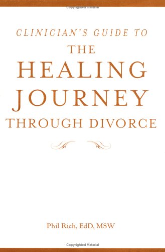 Clinician's Guide to the Healing Journey Through Divorce