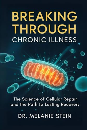 Breaking Through Chronic Illness: The Science of Cellular Repair and the Path to Lasting Recovery