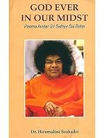 God Ever in Our Midst (Poorna Avatar Sri Sathya Sai Baba) Dr. Hiramalini Seshadri English B09KH4L7B9 Book Cover