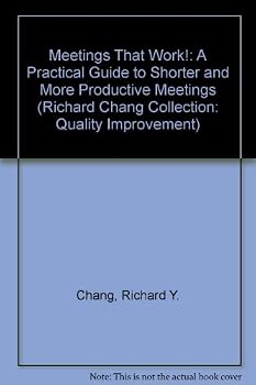 Paperback MEETINGS THAT WORK!: A PRACTICAL GUIDE TO SHORTER AND MORE PRODUCTIVE MEETINGS. Book