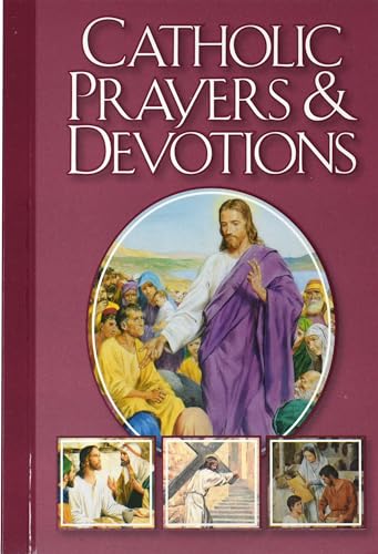 Catholic Prayers And Devotions (Catholic Classics Ser)