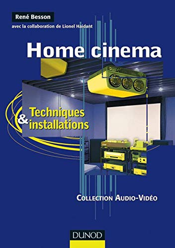 Home cinema : Techniques et installations