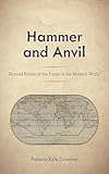 Hammer and Anvil: Nomad Rulers at the Forge of the Modern World