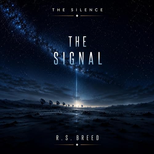 『The Signal: Full Sci-Fi Audiobook (The Silence Book 1)』のカバーアート