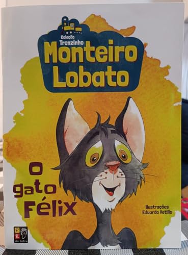 Monteiro lobato – o gato felix (trenzinho):