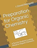 Preparation for Organic Chemistry: A Text for Students Looking Ahead to Organic Chemistry 1792947410 Book Cover