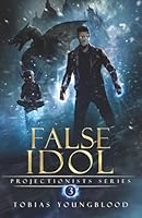 False Idol (Projectionists) 1959649108 Book Cover