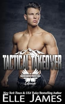 Tactical Takeover - Book #4 of the Brotherhood Protectors: Colorado