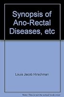 Synopsis of Ano-Rectal Diseases B000XE1K8O Book Cover
