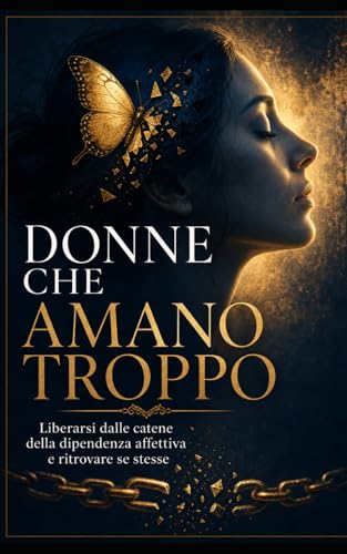 DONNE CHE AMANO TROPPO