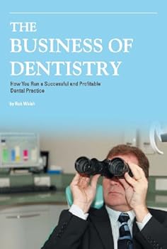 Hardcover The Business of Dentistry: How to Run a Successful and Profitable Dental Practice Book