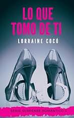 Lo que tomo de ti (Suspense Romántico)