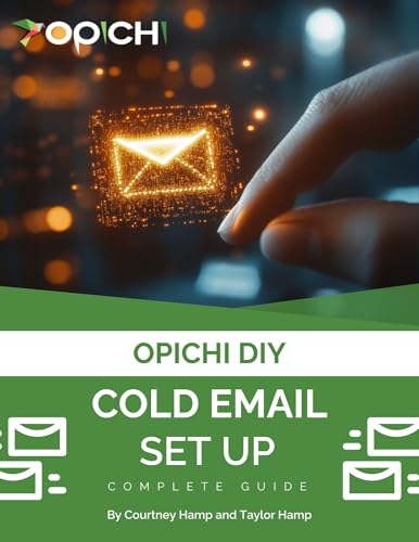 Opichi DIY Cold Email Set Up Complete Guide: Step by Step Technical Guide