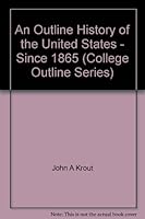 An Outline History of the United States Since 1865--Revised Edition B003955AJE Book Cover