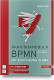 Praxishandbuch BPMN: Mit Einführung in DMN