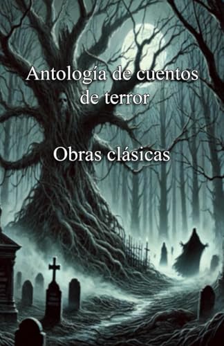 Antologia de cuentos de terror: (OBRAS CLÁSICAS) (Spanish Edition)