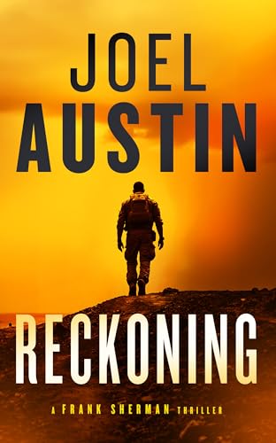 Reckoning: A Military Thriller Where the Mission Won’t Die Quietly (Frank Sherman Thrillers, 2)