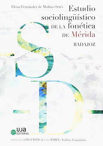 Estudio Sociolingüistico de la Fonética de Merida Badajoz