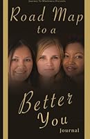 Road Map To A Better You (Journal) 0998418153 Book Cover