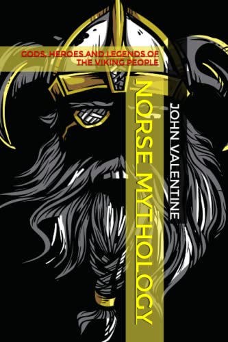 Norse Mythology: Gods, Heroes and Legends of the Viking People