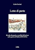  Lotte di parte: Rivolte di popolo e conflitti di fazione nelle guerre d’Italia (1494-1531)