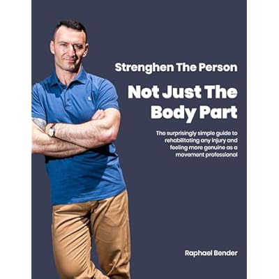 Strengthen The Person Not Just The Body Part