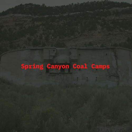 Spring Canyon Coal Camps Titelbild