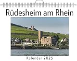  Rüdesheim am Rhein - (Wandkalender 2025, Kalender DIN A4 quer, Monatskalender im Querformat mit Kalendarium, das perfekte Geschenk)