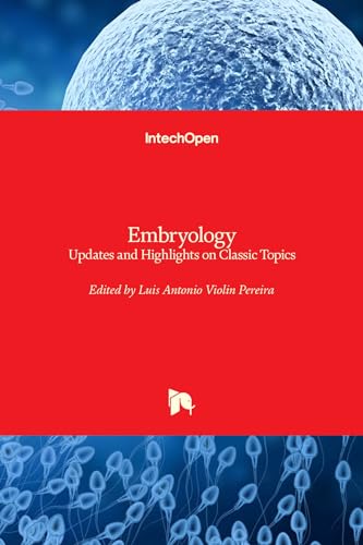 Embryology - Updates and Highlights on Classic Topics
