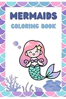 Mermaid Colouring Book: Cute Mermaids for Colouring in for Kids (for children from 4 years) B0F5PTD2YY Book Cover