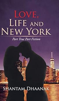 Hardcover Love, Life and New York: Part True Part Fiction Book