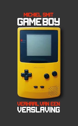 Preisvergleich Produktbild Gameboy: verhaal van een verslaving