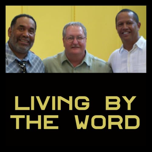 Living by the Word 07-25-26