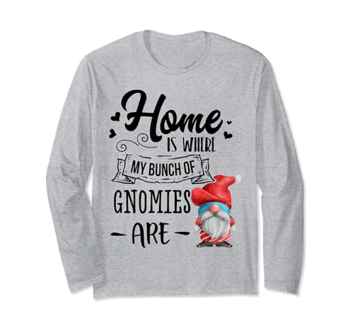 Gnomies Home Is Where My Gnomies Are XMas - Gnomo de Navidad Manga Larga