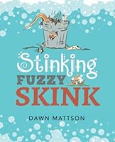 Stinking Fuzzy Skink 177813050X Book Cover
