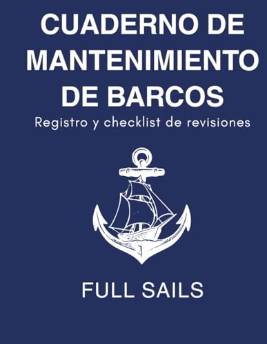 Cuaderno de mantenimiento de barcos: Registro de checklis de revisiones
