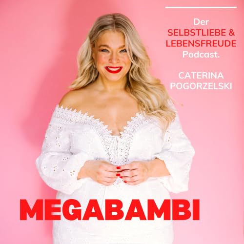 MEGABAMBI - Selbstliebe, Lebensfreude,Selbstbewusstsein, Selbstf&uuml;rsorge, Weiblichkeit & Achtsamkeit Titelbild